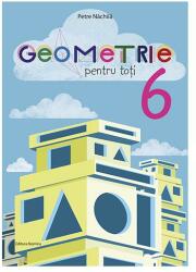 Geometrie pentru toți - clasa a VI-a (ISBN: 9786065358522)