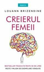 Creierul femeii - Dr. Louann Brizendine (ISBN: 9786063362651)