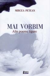Mai vorbim. Alte poeme ligure (ISBN: 9786067993455)