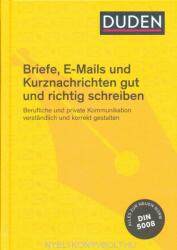 Duden Briefe, E-Mails Und Kurznachrichten Gut Und Richtig Schreiben (ISBN: 9783411743049)