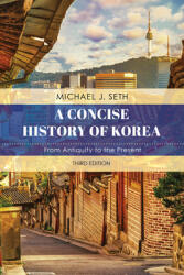 A Concise History of Korea: From Antiquity to the Present Third Edition (ISBN: 9781538128978)