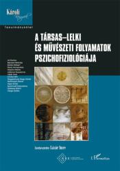 A társas-lelki és művészeti folyamatok pszichofiziológiája (2020)