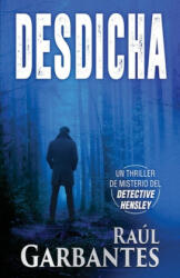Desdicha - Raul Garbantes (ISBN: 9781090911513)
