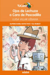 Charli detective y su robot, Ojos de Lechuza o Cara de Pescadilla - LUISA VILLAR LIEBANA (ISBN: 9788468309255)