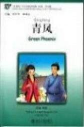 Green Phoenix, Level 2: 500 Word Level - Yuehua Liu (ISBN: 9787301149799)