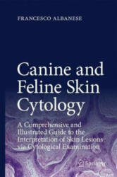 Canine and Feline Skin Cytology - Francesco Albanese (ISBN: 9783319412399)