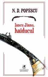 Iancu Jianu, haiducul - N. D. Popescu (ISBN: 9786069088593)