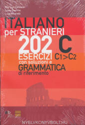 Rita Luzi Catizone, Luisa Guerrini, Luigi Micarelli: Italiano per Stranieri 202 Esercizi con Soluzioni e Grammatica di Riferimento C1>C2 (ISBN: 9788872231968)