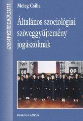 ÁLTALÁNOS SZOCIOLÓGIAI SZÖVEGGYŰJTEMÉNY JOGÁSZOKNAK (2002)