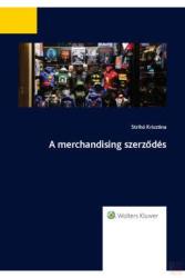 A MERCHANDISING SZERZŐDÉS (ISBN: 9789632959375)