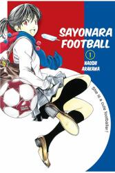 Sayonara, Football 1 - Naoshi Arakawa (ISBN: 9781632369635)