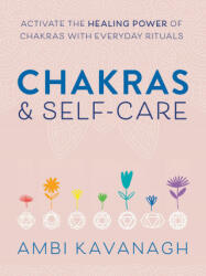 Chakras & Self-Care - Ambi (Ambi Kavanagh) Kavanagh (ISBN: 9780593196687)