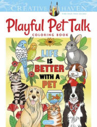 Creative Haven Playful Pet Talk Coloring Book - Jo Taylor (ISBN: 9780486842554)