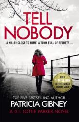 Tell Nobody - Patricia Gibney (ISBN: 9780751577525)