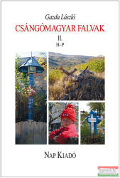 Gazda László - Csángómagyar falvak II. - H-P-ig (ISBN: 9789639658486)