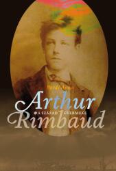 Arthur Rimbaud a század gyermeke (2020)
