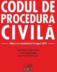 Codul de procedura civila. Editia a 6-a actualizata la 23 august 2020 - Dragos Bogdan, Evelina Oprina, Cristian Paul Lospa (ISBN: 9786060250340)