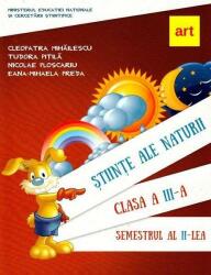 Stiinte ale naturii. Manual pentru clasa a 3-a, semestrul 2. Contine CD - Cleopatra Mihailescu (ISBN: 9786068964058)