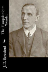 The Hampdenshire Wonder - J D Beresford (ISBN: 9781981156597)