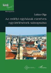 Az erdélyi egyházak ezeréves együttélésének szinopszisa (2020)