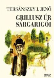 Grillusz úr sárgarigói (2010)