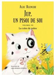 JUP, UN PISOI DE SOI - VOLUMUL VII - LA CULES DE POLEN - UNIVERS (ISBN: 9789733412076)