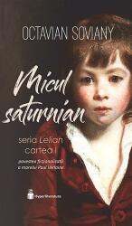 Micul saturnian - Octavian Soviany (ISBN: 9786069482186)