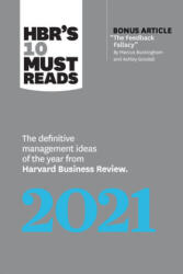 Hbr's 10 Must Reads 2021: The Definitive Management Ideas of the Year from Harvard Business Review (with Bonus Article the Feedback Fallacy by M (2020)