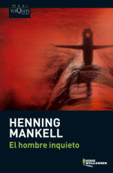 EL HOMBRE INQUIETO - Henning Mankell (ISBN: 9788483835821)