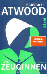 Margaret Atwood: Margaret Atwood: Die Zeuginnen (ISBN: 9783492316651)