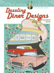 Creative Haven Dazzling Diner Designs Coloring Book (ISBN: 9780486842141)