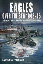 Eagles over the Sea, 1943-45 (ISBN: 9781526777652)