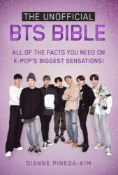 Unofficial BTS Bible - Dianne Pineda-Kim (ISBN: 9781631585975)