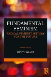 Fundamental Feminism: Radical Feminist History for the Future (ISBN: 9781138960466)