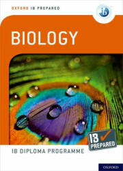 Oxford IB Diploma Programme: IB Prepared: Biology - Debora Primrose (ISBN: 9780198423638)