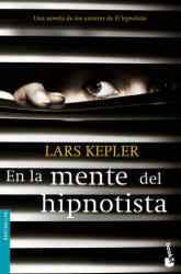 En la mente del hipnotista - Lars Kepler (ISBN: 9788408166658)