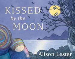 Kissed by the Moon - Alison Lester (ISBN: 9780143789758)