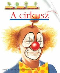 A cirkusz - Kis Felfedező Zsebkönyvek (2010)