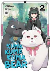 Kuma Kuma Kuma Bear (Manga) Vol. 2 - Sergei (ISBN: 9781645055297)