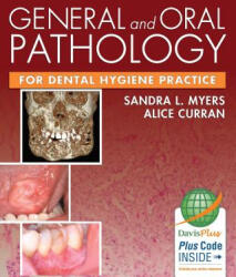 General and Oral Pathology for Dental Hygiene Practice 1e - Alice Curran, Sandra L Myers (ISBN: 9780803625778)