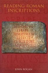 Reading Roman Inscriptions (ISBN: 9780752439525)