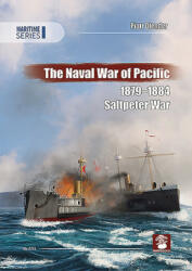 Naval War of Pacific, 1879-1884 - Piotr Olender (ISBN: 9788365958778)