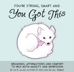 You're Smart, Strong and You Got This (ISBN: 9781642501209)