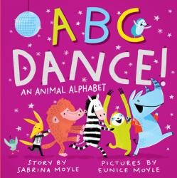 ABC Dance! - Sabrina Moyle, Eunice Moyle (ISBN: 9781523507467)