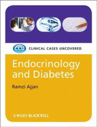 Endocrinology and Diabetes - Clinical Cases Uncovered - Ramzi Ajjan (ISBN: 9781405157261)