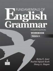 Fundamentals of English Grammar Workbook, Volume A - Stacy A. Hagen, Betty Schrampfer Azar (ISBN: 9780137075249)