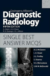 Grainger & Allison's Diagnostic Radiology 5th Edition Single Best Answer MCQs - Andrew McQueen (ISBN: 9780702031496)