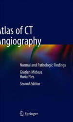 Atlas of CT Angiography - Gratian Dragoslav Miclaus, Horia Ples (2019)