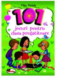 101 jocuri pentru clasa pregatitoare. Editie 2020 - Olga Piriiala (ISBN: 9786060093107)