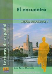Inaki Tarrés Chamorro: El Encuentro - Lecturas en Espanol Nivel Superior 1 (2013)